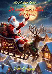 24 contes merveilleux de l'Avent : Version de luxe