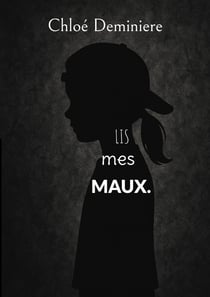 Lis mes maux.