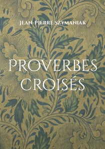 Proverbes croisés : Dualités entrelacées