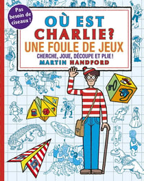 Où est Charlie ? : une foule de jeux