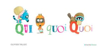 Quiquoiquoi ?