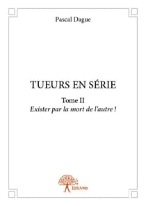Tueurs en série t.2