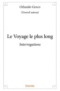 Le voyage le plus long - interrogations