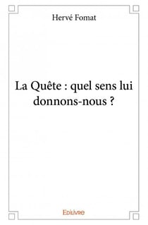 La quête : quel sens lui donnons-nous ?