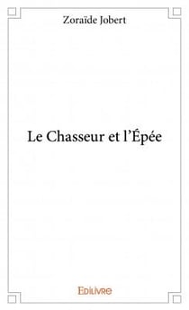 Le chasseur et l'épée