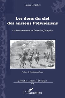 Les dons du ciel des anciens Polynésiens - archéoastronomie en Polynésie française