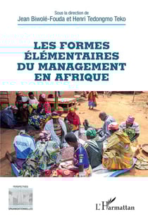 Les formes élémentaires du management en Afrique