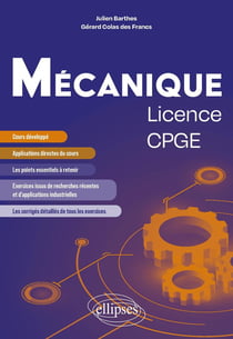 Mécanique : Licence/CPGE - Cours et exercices corrigés issus de recherche et d'applications industrielles
