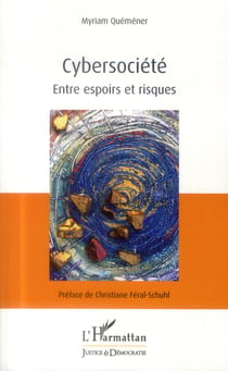 Cybersociété - entre espoirs et risques
