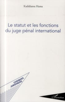 Le statut et les fonctions du juge penal international