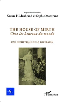 CYCNOS Tome 30 : the house of mirth - chez les heureux du monde - une esthétique de la diversion
