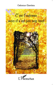 C'est l'automne mais il n'est pas trop tard
