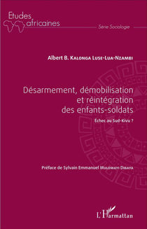 Désarmement, démobilisation et réintégration des enfants-soldats : Échec au Sud-Kivu ?