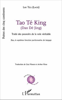 Dao Dé Jing, traité des pouvoirs de la voix véritable - Dao, la septieme fonction performative du langage
