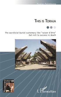 This is Toraja : The sacrificial burial customary like "raison d'être" - Get rich to success in death