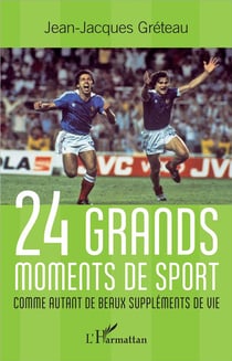 24 grands moments de sport comme autant de beaux suppléments de vie