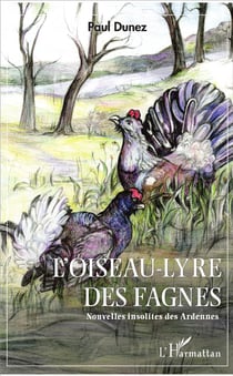 L'oiseau-lyre des fagnes - nouvelles insolites des Ardennes