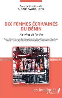 Dix femmes écrivaines du Bénin - histoires de famille