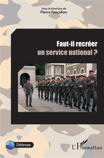 Faut il recréer un service national ?