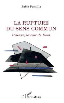 La rupture du sens commun - Deleuze, lecteur de Kant