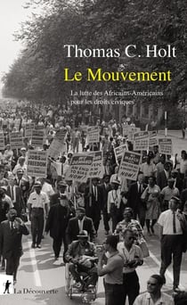 Le mouvement : la lutte des Africains-Américains pour les droits civiques