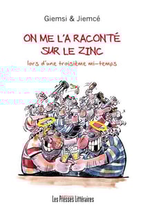 On me l'a raconté sur le zinc