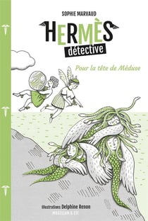Hermès détective Tome 4 : pour la tête de Méduse