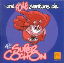Super cochon t.1