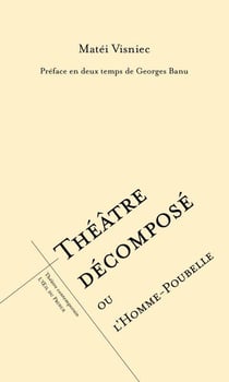 Théâtre décomposé ou l'homme-poubelle