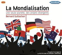La mondialisation  - uns seule  planète, des projets divergents