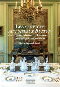Les services "aux oiseaux buffon" du comte Moïse de Camondo - une encyclopédie en images sur porcelaine