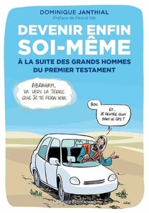 Devenir enfin soi-même - avec les grands hommes de la Bible