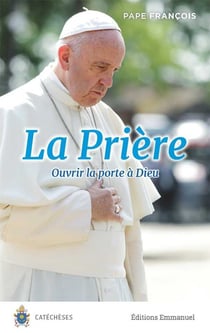 La prière - ouvrir la porte à Dieu