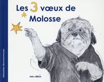 Les 3 Voeux De Molosse