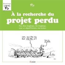 À la recherche du projet perdu