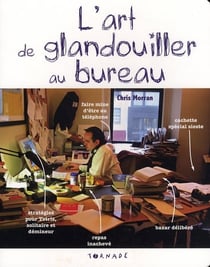 L'art de glandouiller au bureau
