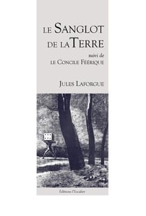 Le sanglot de la terre - le concile féerique