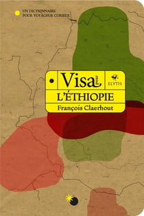 L'Ethiopie : un dictionnaire pour voyageur curieux