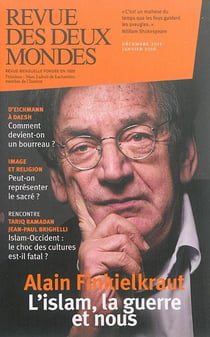 Revue des deux mondes : 2015 Tome 12 - Alain Finkielkraut : l'Islam, la guerre et nous