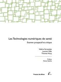 Les technologies numériques de santé - examen prospectif et critique
