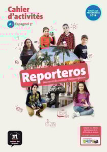 Reporteros : espagnol - A1 - 5e - cahier d'activités