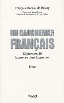 Un cauchemar français - 42 jours en 40, la guerre dans la guerre