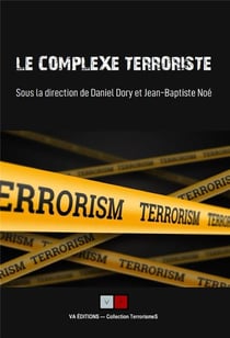 Le complexe terroriste : regards croisés et bilans de recherches
