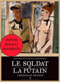 Le soldat et la putain : histoire d'un couple inséparable