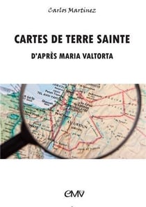 Cartes de terre sainte d'apres Maria Valtorta