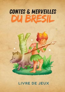 Contes et merveilles du Brésil