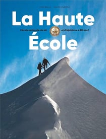 La Haute École : L'école nationale de ski et d'alpinisme a 80 ans