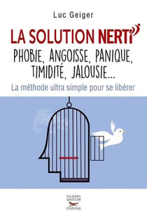 La solution Nerti - phobie, angoisse, panique, timidité, jalousie...