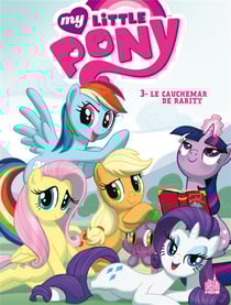 My little pony t.3 - le cauchemar de rarity