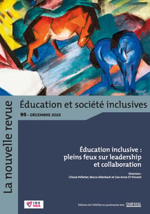 La nouvelle revue : éducation et société inclusives n.95 : éducation inclusive : pleins feux sur leadership et collaboration